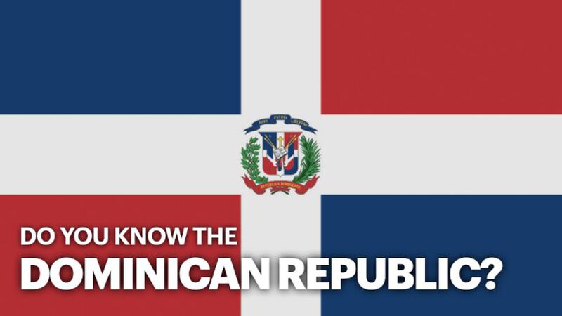 Do You Know the Dominican Republic